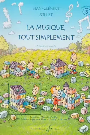 Billaudot Jollet JEAN-clément - La Musique Tout Simplement Volume 3 Professeur - Prix mini