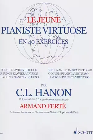 Schott Le Jeune Pianiste Virtuose En 40 Exercices - Hanon - Offre à durée limitée