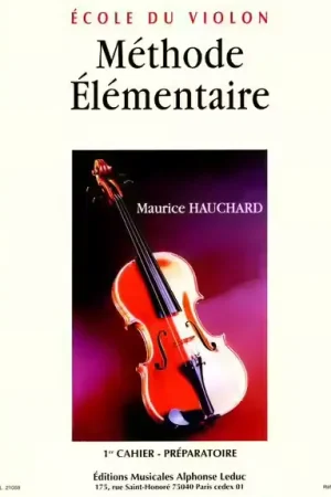 Leduc École Du Violon : Méthode Élémentaire Vol.1 - Hauchard - Offre