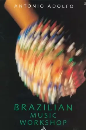 Dernières unités | Advance Music Adolfo Antonio - Brazilian Music Workshop + CD