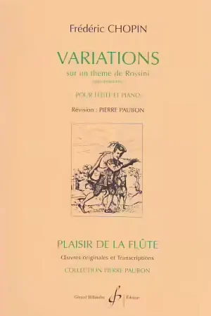 Dernières pièces - Billaudot Chopin - Variations Sur Un Theme De Rossini Op. Posth. Flûte / Piano