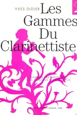 Lemoine Didier Yves - Gammes Du Clarinettiste Pour Musique Du Xxe Siecle | Commandez dès aujourd'hui