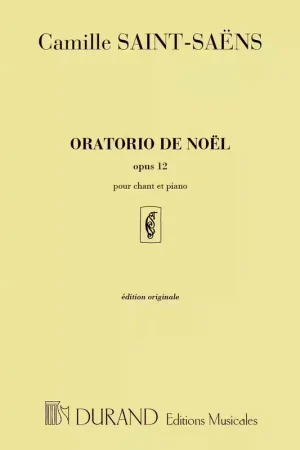 Durand SAINT SAENS C. - ORATORIO DE NOEL OPUS 12 - CHANT ET PIANO | Offre exclusive