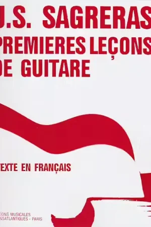 Transatlantiques Premières Leçons De Guitare - Sagreras - Affaire à saisir