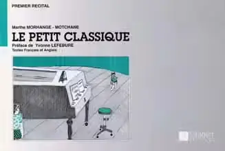 Expédition express - Salabert MORHANGE-MOTCHANE MARTHE - LE PETIT CLASSIQUE - PIANO