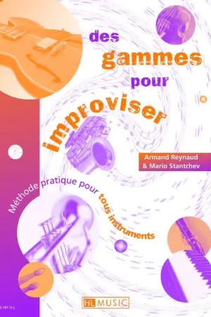 Économisez maintenant | Lemoine Reynaud A. / Stantchev M. - Des Gammes Pour Improviser