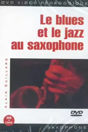 Commandez dès maintenant | Play Music Publishing Guillard Alain - Le Blues et Le Jazz Au Saxophone