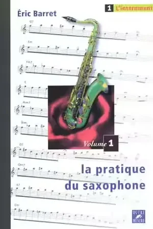Achetez dès aujourd'hui | Outre Mesure Barret Eric - Pratique Du Saxophone Vol.1