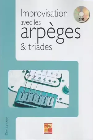 Prix choc - Carisch Lamboley Denis - Improvisation Avec Arpeges & Triades + CD