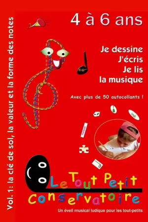 Le Tout Petit Conservatoire Je Dessine J'Écris Je Lis La Musique Vol.1 (4-6 Ans) - Économisez maintenant
