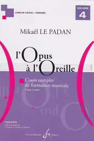 Qualité professionnelle | Billaudot Le Padan Mikael - L'opus A L'oreille Vol.4 (eleve + Corriges)