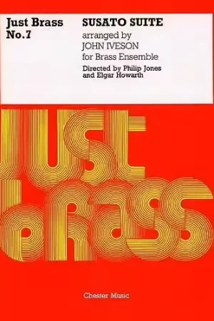 Chester Music SUSATO JUST BRASS N ° 7 SUITE - Bon prix
