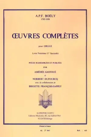 Leduc BOËLY OEUVRES COMPLèTES POUR ORGUE LIVRE TROISIèME (1ER FASCICULE) - Satisfait ou remboursé