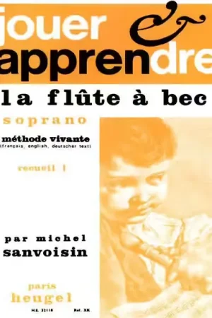 Prix usine - Heugel Sanvoisin Michel - Jouer Et Apprendre La Flute À Bec Soprano Methode Vive Vol.1