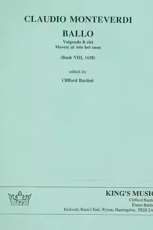 Qualité supérieure - King's Music Monteverdi Ballo Volgendo Il Ciel Movete Al Mio Bel Suon Book Viii 1638