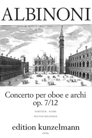 Commandez dès aujourd'hui - Kunzelmann Albinoni - Concerto Per Oboe E Archi Op 7/12 - Score