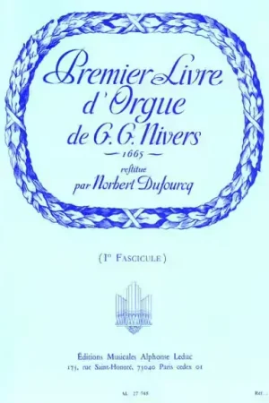 Leduc NIVERS G.G. - PREMIER LIVRE D'ORGUE DE G.G. NIVERS - 1ER FASCICULE - Promo exceptionnelle