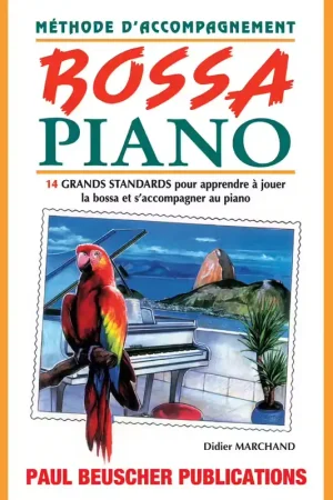 Paul Beuscher Publications Bossa piano - méthode d'accompagnement - Meilleure vente