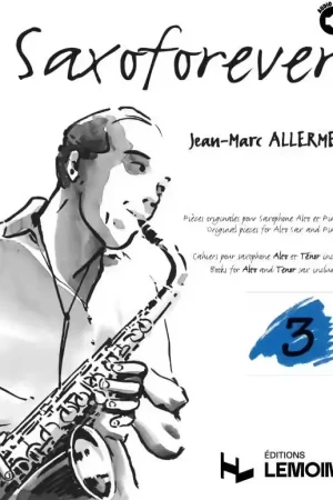 Haute qualité | Lemoine Allerme JEAN-marc - Saxoforever Vol.3 + Audio
