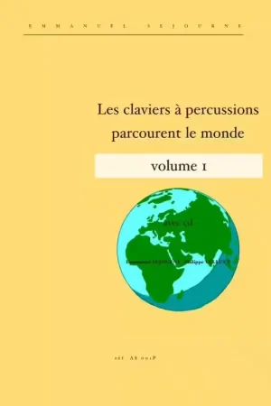 Derniers jours | Alfonce Production Les Claviers A Percussions Parcourent Le Monde Vol.1 - Sejourne