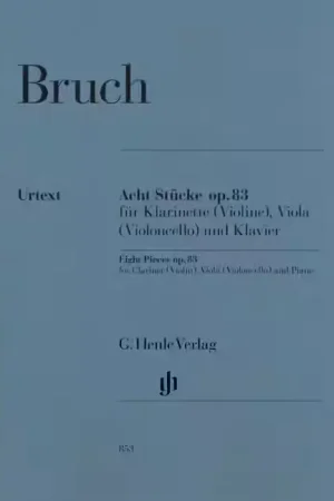 Henle Verlag BRUCH M. - EIGHT PIECES OP. 83 FOR CLARINET (VIOLIN) VIOLA (VIOLONCELLO) AND PIANO | Promo exceptionnelle