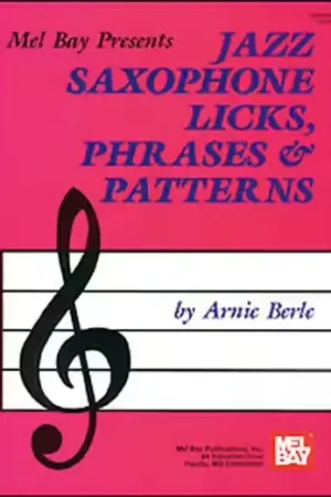 Prix avantageux - Mel Bay Berle Arnie - Jazz Saxophone Licks Patterns And Phrases