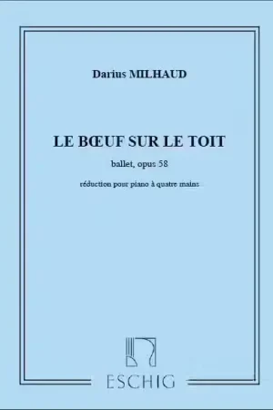 Edition Max Eschig Milhaud D. - Boeuf Sur Le Toit - Piano 4 Mains - Incontournable