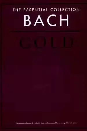 Chester Music Bach J.S. - Essential Gold Collection - Piano | Jusqu'à épuisement des stocks