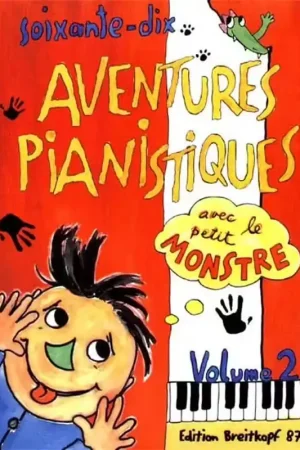 Edition Breitkopf 70 Aventures Pianistiques Avec Le Petit Monstre Vol.2 - Nouveauté