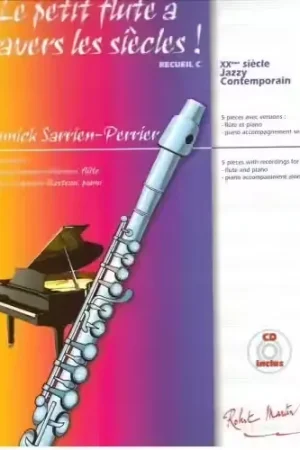 Robert Martin Sarrien Perrier A. - Le Petit Flute A Travers Les Siecles Recueil C - Flute | Haute qualité