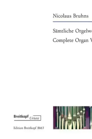 Edition Breitkopf Bruhns - Complete Organ Works - Orgue | Réduction