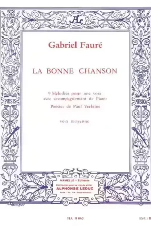 Hamelle Editeurs Faure G. - Bonne Chanson Op.61 - Voix Moyenne Piano | Commandez maintenant