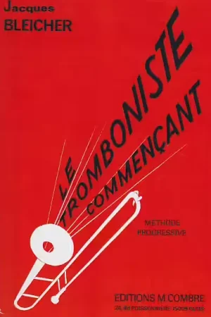 Tout juste disponible - Combre Bleicher - Le Tromboniste Commençant - Trombone
