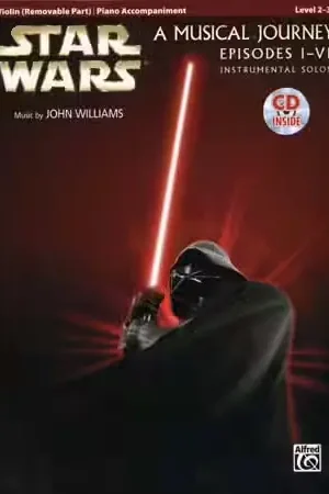Disponible dès maintenant - Alfred Publishing Star Wars Musical Journey Episodes I - Vi Violin/piano Acc. + CD