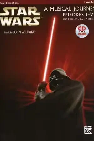 Prêt à expédier | Alfred Publishing Star Wars Musical Journey Episodes I - Vi Ténor Sax + CD