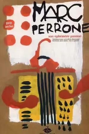 Editions Bourges R. Perrone Marc - Son Ephemere Passion + DVD - PVG + Accordeon - Disponible dès maintenant