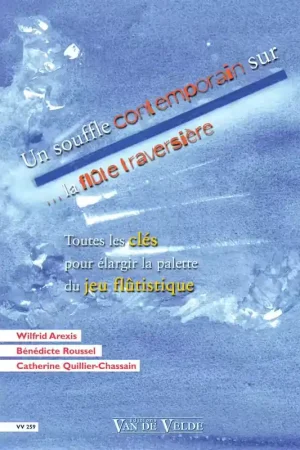 Van De Velde Arexis/roussel/QUILLIER-chassain - Un Souffle Contemporain Sur... La Flute Traversiere | Stock presque épuisé