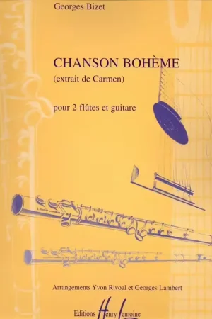 Nouveauté - Lemoine Bizet - Chanson Bohème - 2 Flûtes et Guitare