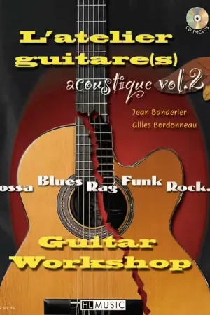 Tout juste ajouté | Lemoine Banderier/bordonneau - Atelier Guitare Acout. 2 - 2 Guitares
