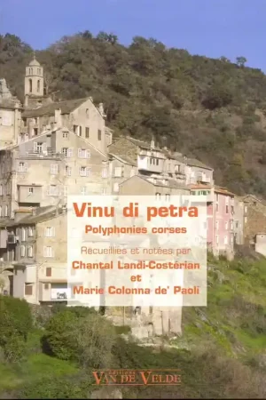 Van De Velde Vinu Di Petra - Polyphonies Corses - 3 Voix - Plébiscité par les clients