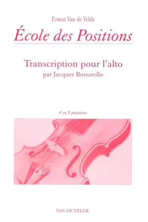 Van De Velde Van De Velde E./ Borsarello J. - Ecole Des Positions 4 et 5eme - Alto | Qualité professionnelle