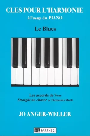 Recommandé | Lemoine ANGER-weller Jo - Cles Pour L'harmonie : Le Blues - Clavier