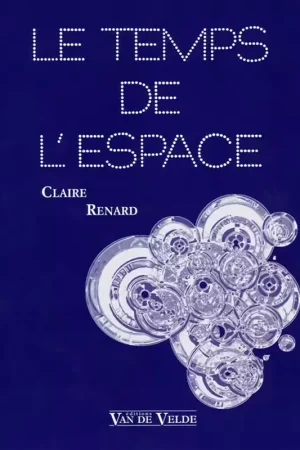 Stock limité | Van De Velde Renard Claire - Le Temps De L'espace