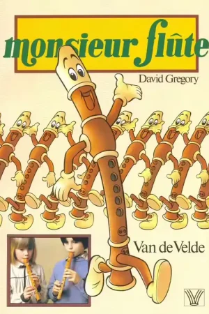 Disponible maintenant | Van De Velde Gregory - Monsieur Flûte - Flûte À Bec