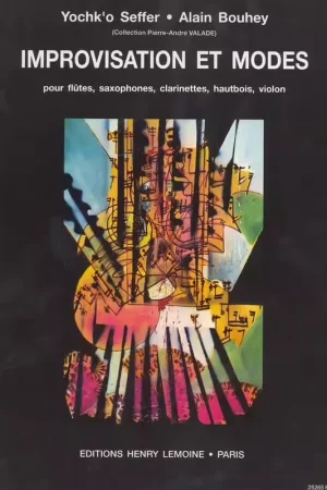 Lemoine Bouhey A./ Seffer Y. - Improvisation et Modes - Flute Ou Hautbois Ou Clarinette Ou Saxophone | Offre flash