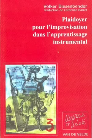 Van De Velde Biesenbender - Plaidoyer Pour L'improvisation - Formation Musicale - Disponible dès maintenant