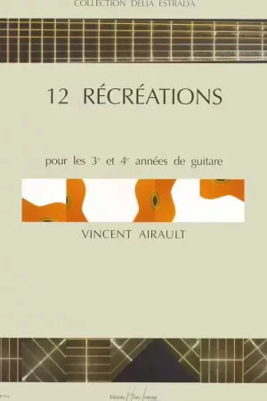 Lemoine Airault Vincent - Recreations (12) - Guitare - Retour gratuit