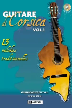 Lemoine Ciosi - Guitare Di Corsica Vol.1 + CD - Guitare - Derniers jours