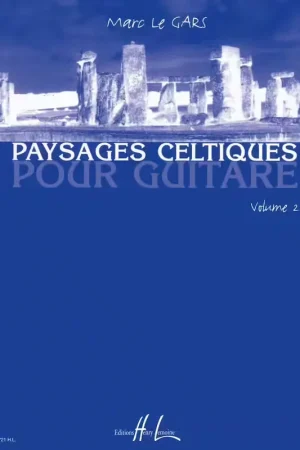 Tout juste arrivé - Lemoine Le Gars Marc - Paysages Celtiques Vol.2 - Guitare