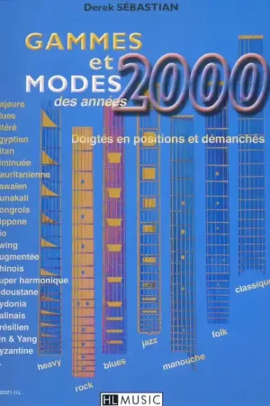 À ne pas manquer | Lemoine Sebastian Derek - Gammes et Modes Des Annees 2000 - Guitare